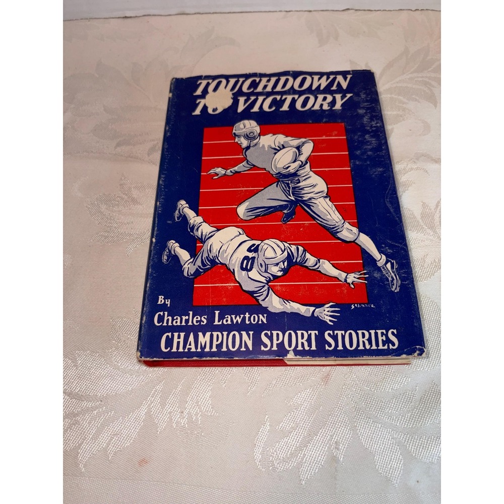 Touchdown To victory By Charles Lawton 1942